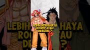 Siapa Lebih Berbahaya, Roger Atau Dragon ❓ | One Piece #shorts