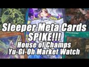 Sleeper Meta Cards Spike!? House of Champs Yu-Gi-Oh Market Watch