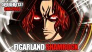 Spoiler Singkat Chapter 1137 One Piece – Pemimpin Holy Night Bernama Figarland Shamrock!