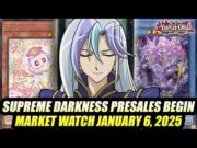 Supreme Darkness Presales Begin! Yu-Gi-Oh! Market Watch January 6, 2025