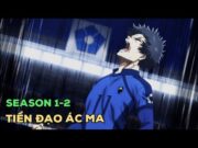 TẤT TẦN TẬT về BLUE LOCK SEASON 1+2 : ĐƯỜNG ĐẾN WORLD CUP | Review Phim Anime | Tóm Tắt Anime