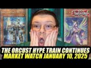 The Orcust Hype Train Continues! Yu-Gi-Oh! Market Watch January 10, 2025