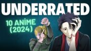 Underrated 10 Anime | 2024 Yılında İzlemeyi Unuttuğumuz Animeler