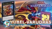 Varudras – Support cực mạnh cho Yubel Master duel 2025 | Combo + deck list