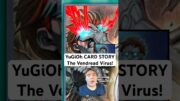 YuGiOh CARD STORY! The Vendread Virus!