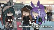 • Honestly • «GLMV» + Encore By: Arco